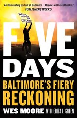 Five Days: Baltimore's Fiery Reckoning cena un informācija | Vēstures grāmatas | 220.lv