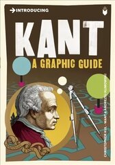 Introducing Kant: A Graphic Guide cena un informācija | Vēstures grāmatas | 220.lv