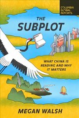 Subplot: What China Is Reading and Why It Matters cena un informācija | Vēstures grāmatas | 220.lv