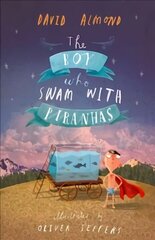Boy Who Swam with Piranhas cena un informācija | Grāmatas pusaudžiem un jauniešiem | 220.lv