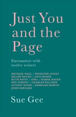 Just You and the Page: Encounters with Twelve Writers цена и информация | Исторические книги | 220.lv