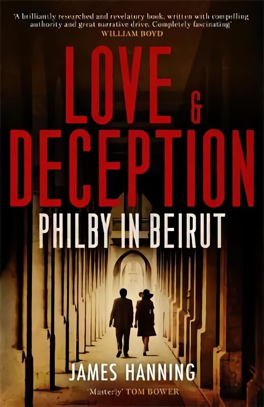 Love and Deception: Philby in Beirut cena un informācija | Vēstures grāmatas | 220.lv