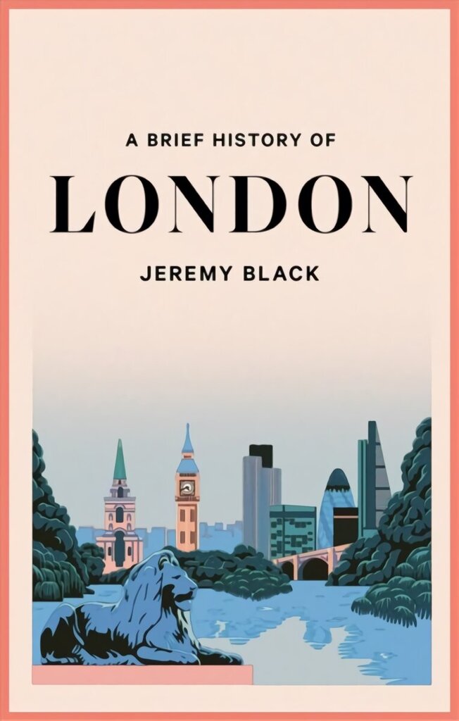 Brief History of London цена и информация | Vēstures grāmatas | 220.lv