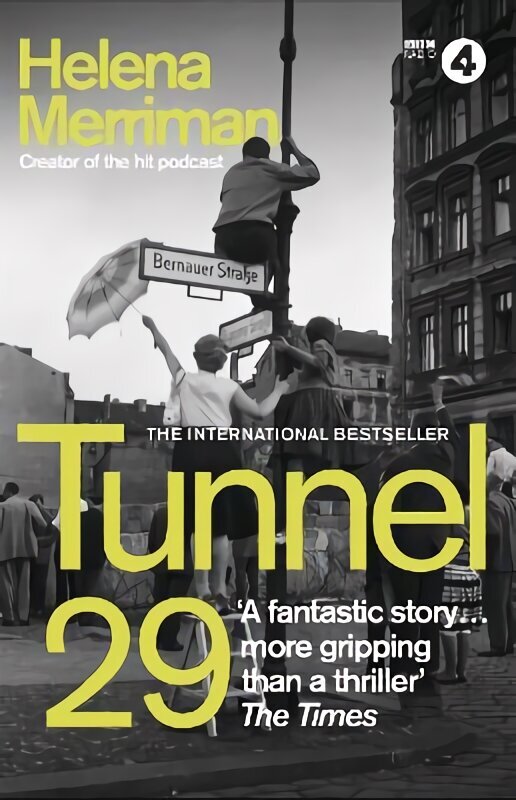 Tunnel 29: Love, Espionage and Betrayal: the True Story of an Extraordinary Escape Beneath the Berlin Wall cena un informācija | Vēstures grāmatas | 220.lv