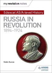 My Revision Notes: Edexcel AS/A-level History: Russia in revolution, 1894-1924, Edexcel AS/A-Level history цена и информация | Исторические книги | 220.lv