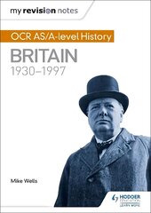 My Revision Notes: OCR AS/A-level History: Britain 1930-1997 цена и информация | Исторические книги | 220.lv