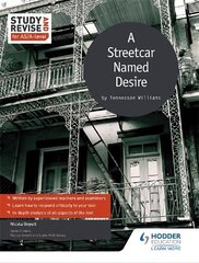 Study and Revise for AS/A-level: A Streetcar Named Desire цена и информация | Исторические книги | 220.lv