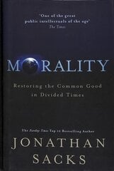 Morality: Restoring the Common Good in Divided Times цена и информация | Исторические книги | 220.lv