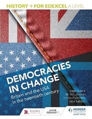 Historyplus for Edexcel A Level: Democracies in change: Britain and the USA in the twentieth century: Britain and the USA in the Twentieth Century cena un informācija | Vēstures grāmatas | 220.lv