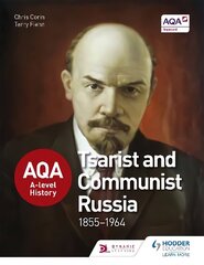 AQA A-level History: Tsarist and Communist Russia 1855-1964 цена и информация | Исторические книги | 220.lv