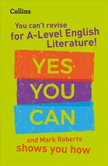 You can't revise for A Level English Literature! Yes you can, and Mark Roberts shows you how: For the 2022 Exams cena un informācija | Izglītojošas grāmatas | 220.lv