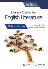 Literary analysis for English Literature for the IB Diploma: Skills for Success cena un informācija | Vēstures grāmatas | 220.lv