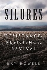 Silures: Resistance, Resilience, Revival cena un informācija | Vēstures grāmatas | 220.lv