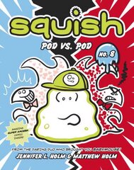 Squish #8: Pod vs. Pod: Pod Vs. Pod цена и информация | Книги для подростков и молодежи | 220.lv