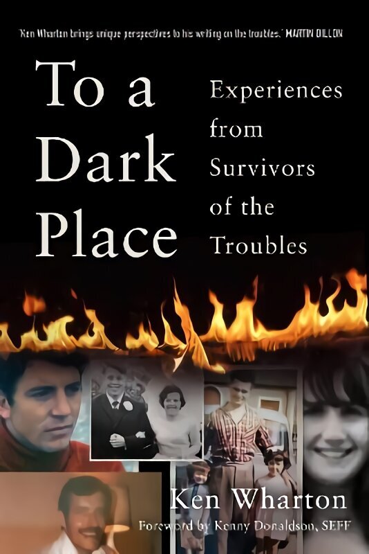 To a Dark Place: Experiences from Survivors of the Troubles cena un informācija | Vēstures grāmatas | 220.lv