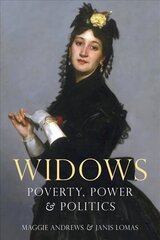 Widows: Poverty, Power and Politics cena un informācija | Vēstures grāmatas | 220.lv