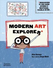 Modern Art Explorer: Modern Art Explorer: Discover the stories behind artworks by Matisse, Kahlo   and more... цена и информация | Книги для подростков и молодежи | 220.lv