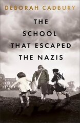 School That Escaped the Nazis cena un informācija | Vēstures grāmatas | 220.lv