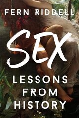 Sex: Lessons From History цена и информация | Исторические книги | 220.lv