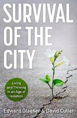 Survival of the City: Living and Thriving in an Age of Isolation cena un informācija | Vēstures grāmatas | 220.lv