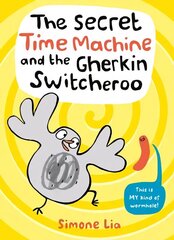 Secret Time Machine and the Gherkin Switcheroo цена и информация | Книги для подростков и молодежи | 220.lv