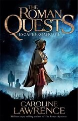 Roman Quests: Escape from Rome: Book 1, Book 1 цена и информация | Книги для подростков и молодежи | 220.lv