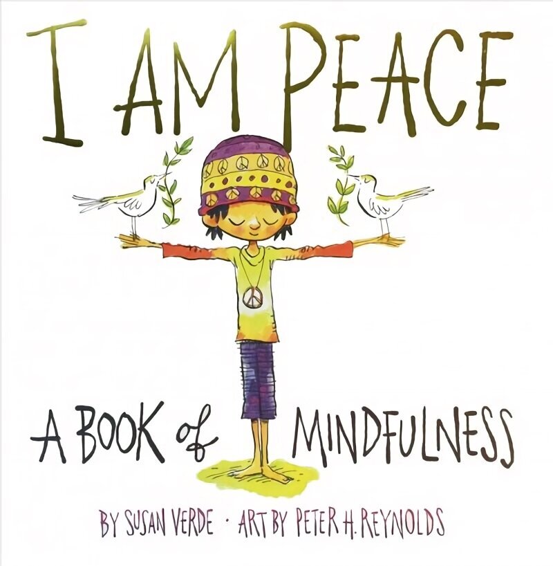 I Am Peace: A Book of Mindfulness цена и информация | Grāmatas pusaudžiem un jauniešiem | 220.lv