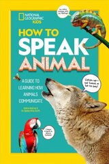 How to Speak Animal cena un informācija | Grāmatas pusaudžiem un jauniešiem | 220.lv