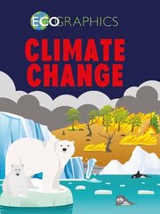 Ecographics: Climate Change cena un informācija | Grāmatas pusaudžiem un jauniešiem | 220.lv