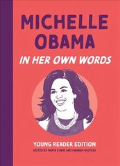 Michelle Obama: In Her Own Words: Young Reader Edition cena un informācija | Grāmatas pusaudžiem un jauniešiem | 220.lv