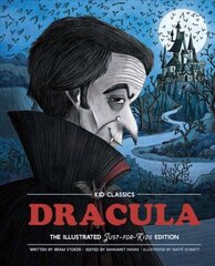 Dracula - Kid Classics: The Classic Edition Reimagined Just-for-Kids! (Kid Classic #2) цена и информация | Книги для подростков и молодежи | 220.lv