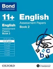 Bond 11plus: English: Assessment Papers: 11plus-12plus years Book 2, Book 2 цена и информация | Книги для подростков  | 220.lv