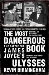 Most Dangerous Book: The Battle for James Joyce's Ulysses cena un informācija | Vēstures grāmatas | 220.lv