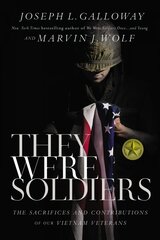 They Were Soldiers: The Sacrifices and Contributions of Our Vietnam Veterans cena un informācija | Vēstures grāmatas | 220.lv
