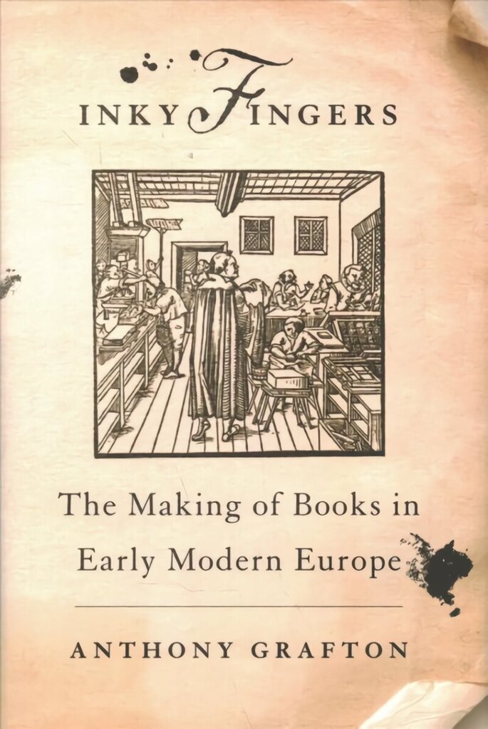 Inky Fingers: The Making of Books in Early Modern Europe cena un informācija | Vēstures grāmatas | 220.lv