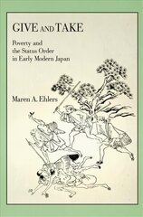 Give and Take: Poverty and the Status Order in Early Modern Japan цена и информация | Исторические книги | 220.lv
