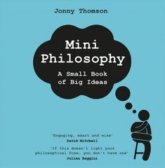 Mini Philosophy: A Small Book of Big Ideas цена и информация | Исторические книги | 220.lv