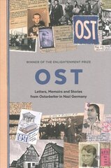 OST: Letters, Memoirs and Stories from Ostarbeiter in Nazi Germany cena un informācija | Vēstures grāmatas | 220.lv