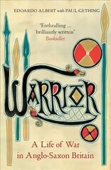 Warrior: A Life of War in Anglo-Saxon Britain cena un informācija | Vēstures grāmatas | 220.lv