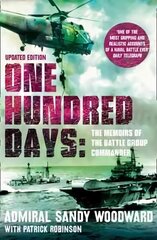 One Hundred Days: The Memoirs of the Falklands Battle Group Commander Revised edition цена и информация | Исторические книги | 220.lv