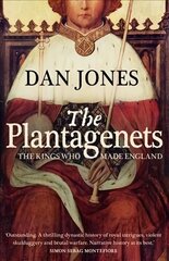 Plantagenets: The Kings Who Made England цена и информация | Исторические книги | 220.lv