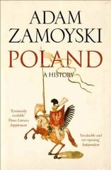 Poland: A History cena un informācija | Vēstures grāmatas | 220.lv