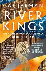 River Kings: The Vikings from Scandinavia to the Silk Roads cena un informācija | Vēstures grāmatas | 220.lv