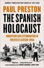 Spanish Holocaust: Inquisition and Extermination in Twentieth-Century Spain ePub edition cena un informācija | Vēstures grāmatas | 220.lv