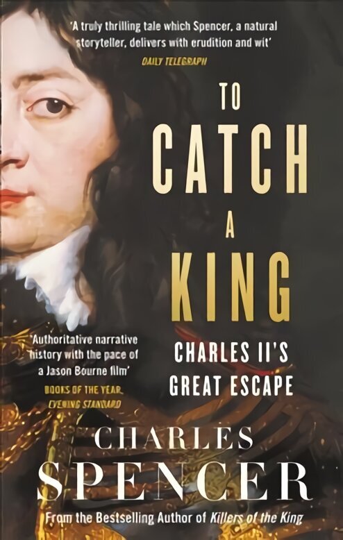 To Catch A King: Charles II's Great Escape ePub edition цена и информация | Vēstures grāmatas | 220.lv