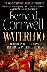 Waterloo: The History of Four Days, Three Armies and Three Battles cena un informācija | Vēstures grāmatas | 220.lv