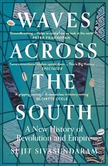 Waves Across the South: A New History of Revolution and Empire cena un informācija | Vēstures grāmatas | 220.lv