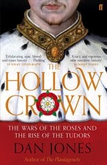 Hollow Crown: The Wars of the Roses and the Rise of the Tudors Main cena un informācija | Vēstures grāmatas | 220.lv