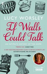 If Walls Could Talk: An intimate history of the home Main cena un informācija | Vēstures grāmatas | 220.lv