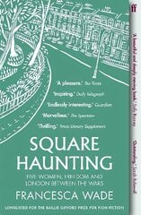 Square Haunting: Five Women, Freedom and London Between the Wars Main cena un informācija | Vēstures grāmatas | 220.lv